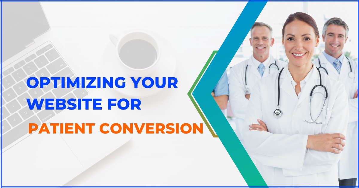 Optimizing Your Website for Patient Conversion